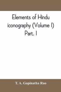 Elements of Hindu iconography (Volume I) Part. I