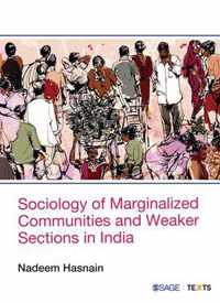 Sociology of Marginalized Communities and Weaker Sections in India