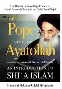 The Pope Meets the Ayatollah