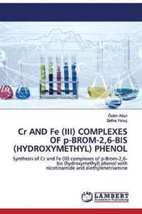 Cr AND Fe (III) COMPLEXES OF p-BROM-2,6-BIS (HYDROXYMETHYL) PHENOL