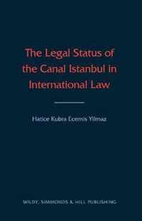 The Legal Status of the Canal Istanbul in International Law