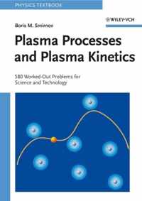 Plasma Processes and Plasma Kinetics