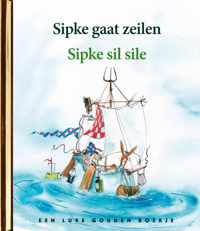 Gouden Boekjes  -   Sipke gaat zeilen / Sipke sil sile