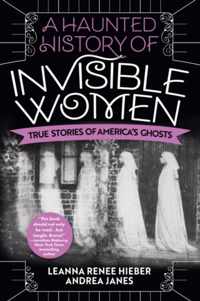 A Haunted History Of Invisible Women