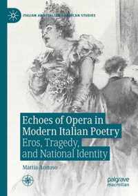 Echoes of Opera in Modern Italian Poetry