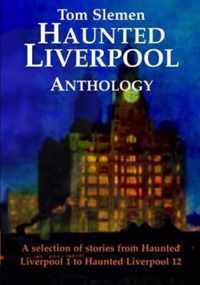 Haunted Liverpool Anthology