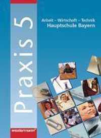 Praxis 5. Schülerbuch. Hauptschule. Bayern