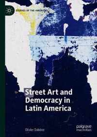 Street Art and Democracy in Latin America