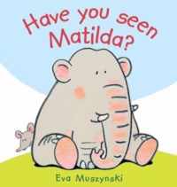 Have you Seen Matilda?