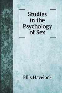 Studies in the Psychology of Sex