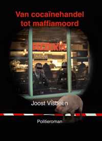 Van cocaïnehandel tot maffiamoord