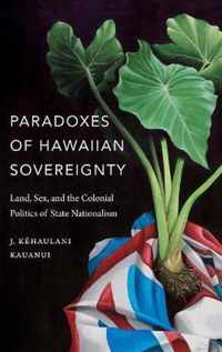 Paradoxes of Hawaiian Sovereignty