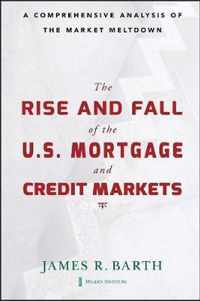 The Rise and Fall of the U.S. Mortgage and Credit Markets