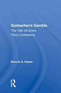 Gorbachev's Gamble