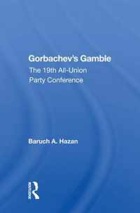 Gorbachev's Gamble