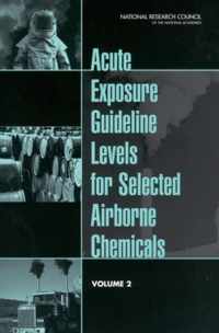 Acute Exposure Guideline Levels for Selected Airborne Chemicals