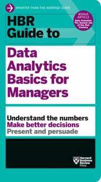 HBR Guide to Data Analytics Basics for Managers (HBR Guide Series)