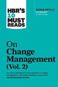 HBR's 10 Must Reads on Change Management, Vol. 2 (with bonus article  Accelerate!  by John P. Kotter)