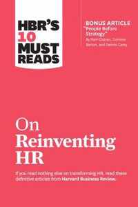 HBR's 10 Must Reads on Reinventing HR (with bonus article  People Before Strategy  by Ram Charan, Dominic Barton, and Dennis Carey)