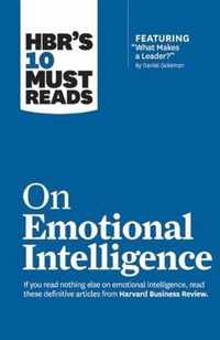 HBR's 10 Must Reads on Emotional Intelligence (with featured article  What Makes a Leader?  by Daniel Goleman)(HBR's 10 Must Reads)