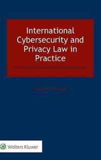 International Cybersecurity and Privacy Law in Practice