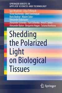 Shedding the Polarized Light on Biological Tissues