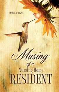 Musing of a Nursing Home Resident