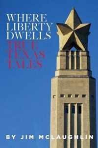 Where Liberty Dwells