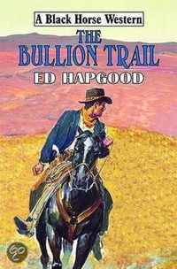 The Bullion Trail