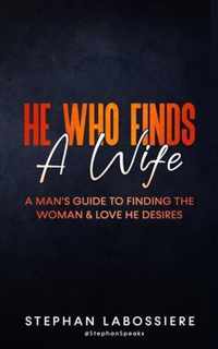 He Who Finds A Wife