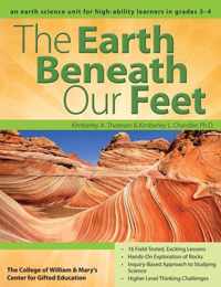 The Earth Beneath Our Feet: An Earth Science Unit for High-Ability Learners in Grades 3-4