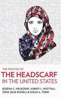 The Politics of the Headscarf in the United States