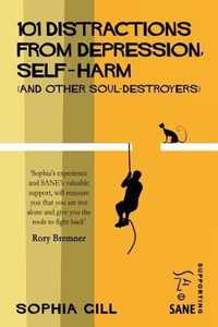 101 Distractions from Depression, Self-Harm (and Other Soul-Destroyers)