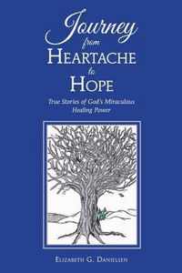 Journey from Heartache to Hope