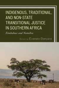 Indigenous, Traditional, and Non-State Transitional Justice in Southern Africa: Zimbabwe and Namibia