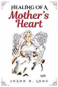 Healing of a Mother's Heart