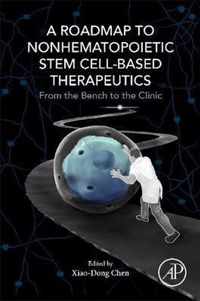 A Roadmap to Nonhematopoietic Stem Cell-Based Therapeutics