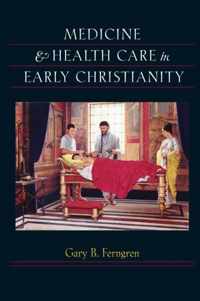 Medicine and Health Care in Early Christianity