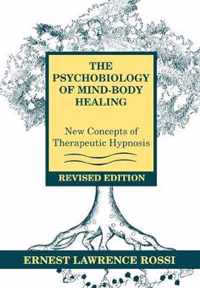 The Psychobiology of MindBody Healing  Newconcepts of Therapeutic Hypnosis Rev