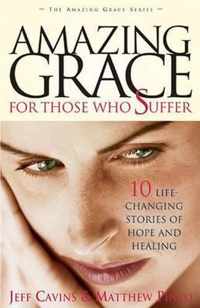 Amazing Grace for Those Who Suffer