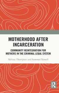 Motherhood after Incarceration