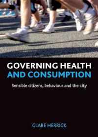 Governing Health And Consumption