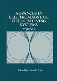 Advances in Electromagnetic Fields in Living Systems