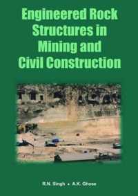 Engineered Rock Structures in Mining and Civil Construction