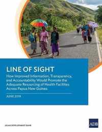 Line of Sight: How Improved Information, Transparency, and Accountability Would Promote the Adequate Resourcing of Health Facilities