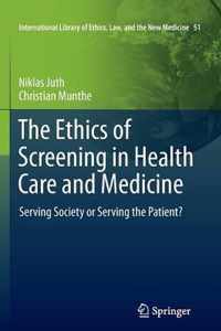 The Ethics of Screening in Health Care and Medicine