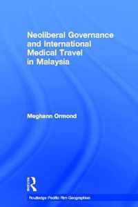 Neoliberal Governance and International Medical Travel in Malaysia