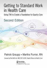 Getting to Standard Work in Health Care