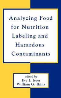 Analyzing Food for Nutrition Labeling and Hazardous Contaminants