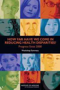 How Far Have We Come in Reducing Health Disparities?: Progress Since 2000